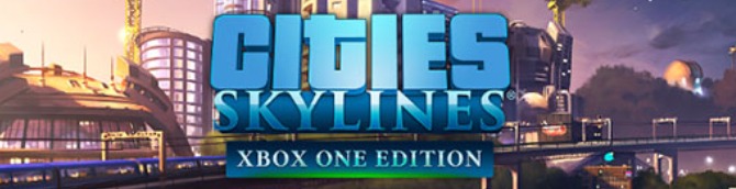 Cities: Skylines - Xbox One Edition Adds Mod Content With Free Update