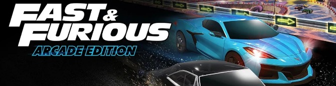 Entertainment Fast & Furious: Arcade Edition Announced for PS5, Xbox Series X|S, and Switch