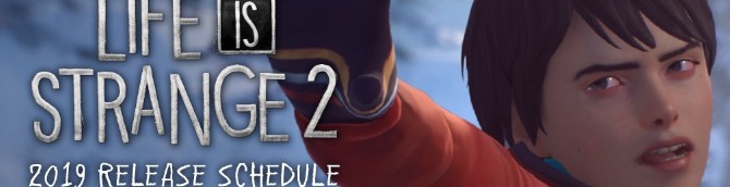 Life is Strange 2 Episodes 3, 4 and 5 Release Dates Revealed