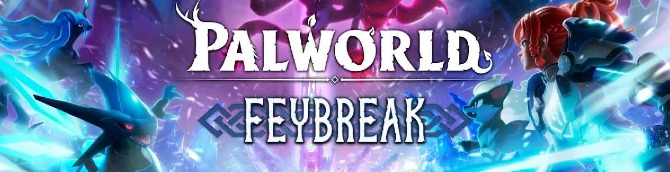 Palworld Feybreak Update Out Now