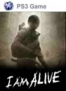 I Am Alive