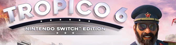 Tropico 6 – Nintendo Switch Edition Launches November 6