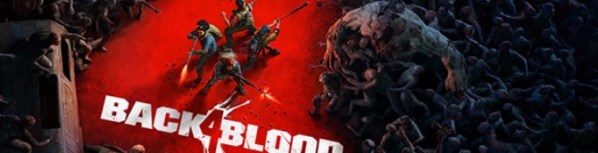 Back 4 Blood on Game Pass to Add a 'Mind Blowing' Number of Players at Launch, Says Dev