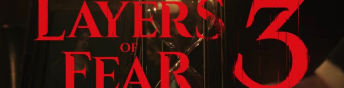 Bloober Team Announces Layers of Fear 3 