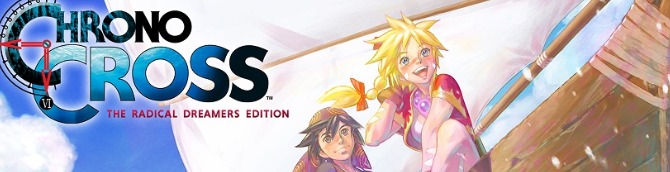 CHRONO CROSS: THE RADICAL DREAMERS EDITION – Nintendo Direct 2.9.22 -  Nintendo Switch 