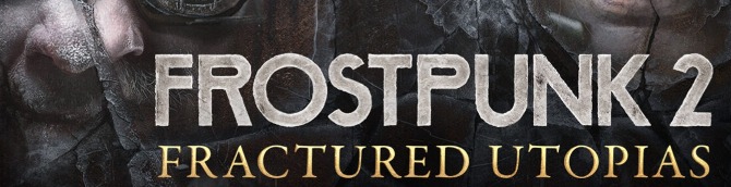 Frostpunk 2 Fractured Utopias DLC is Now Available