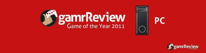gamrReview 2011 Game of the Year Awards - PC