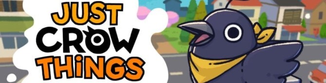 Just Crow Things Announced for All Major Platforms