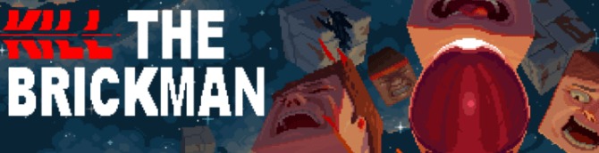 Kill the Brickman Announced and Released for the Xbox Series X|S, Xbox One, and PC