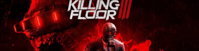 Killing Floor 3 Releases in March 2025 for PS5, Xbox Series X|S, and PC