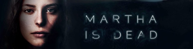 Martha is Dead Delayed to February 24, 2022