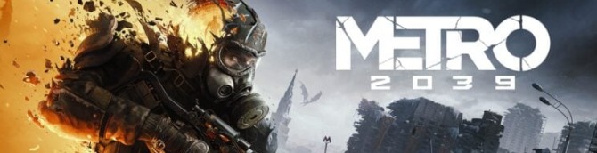 Metro 2039 Gets New Gameplay Trailer