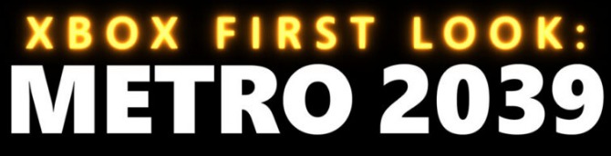 Metro 2039 to be Unveiled on April 16 During Xbox First Look Showcase
