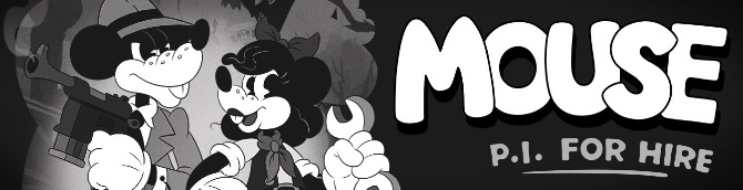MOUSE: P.I. for Hire Releases in 2025 for All Major Platforms