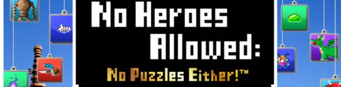No Heroes Allowed: No Puzzles Either! Headed to Steam on June 20