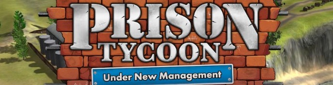 Prison Tycoon: Under New Management Announced for Console and PC