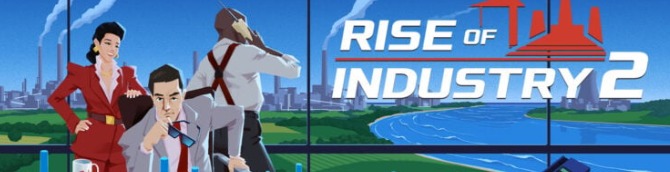 Rise of Industry 2 Announced for PS5, Xbox Series X|S, and PC