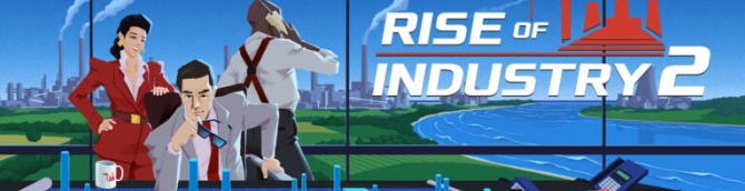 Rise of Industry 2 Launches June 3 for PS5, Xbox Series X|S, and PC
