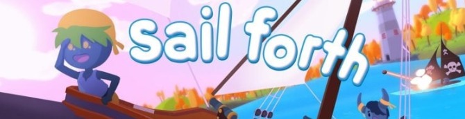Sail Forth Out Now for All Major Platforms