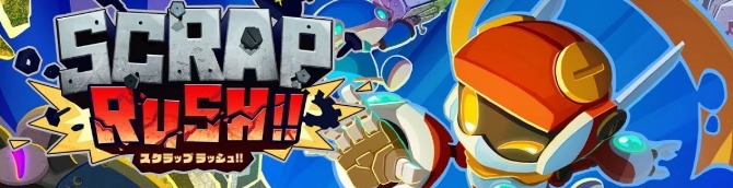 Scrap Rush!! Headed to Switch and Steam This Summer