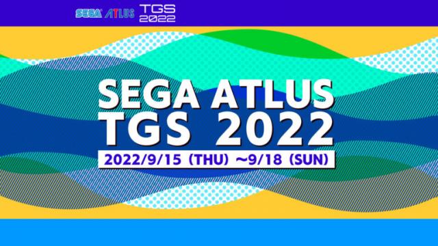 Sega and Atlus Reveals TGS 2022 Lineup and Schedule