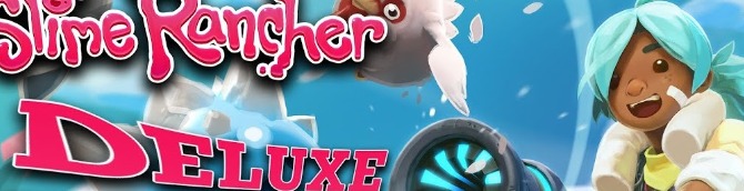 Slime Rancher: Deluxe Edition Physical Launch April 7 for PS4 and