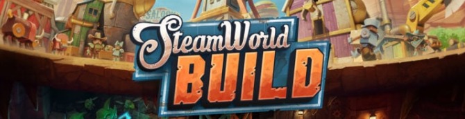 SteamWorld Build Announced for All Major Platforms