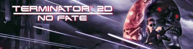 Terminator 2D: No Fate Delayed to October 31