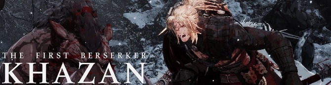 The First Berserker: Khazan Gameplay Reveal Trailer Released
