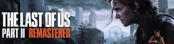 The Last of Us Part II Remastered PC Features and No Return Mode Update Details Released
