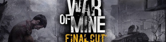 This War of Mine: Final Cut Headed to PS5, Xbox Series X|S, and Xbox Game Pass on May 10
