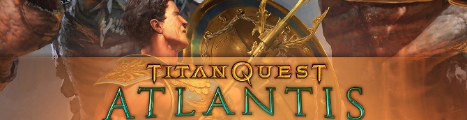 Titan Quest: Atlantis Expansion Out Now for PS4 and Xbox One