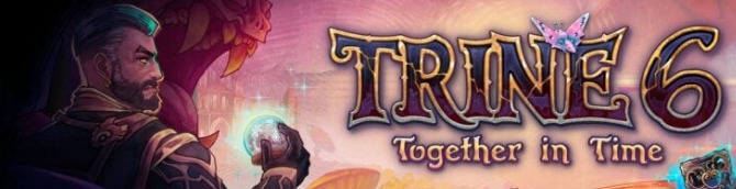 Trine 6: Together in Time Delayed to March 2027