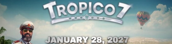 Tropico 7 Launches January 28, 2027 for PS5, Xbox Series,  PC, and Game Pass
