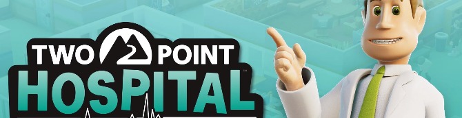 Two Point Hospital Delayed to First Half of 2020 for Switch, PS4 and Xbox One