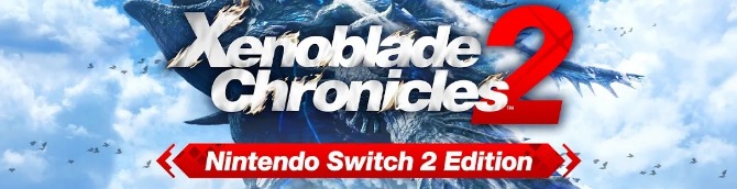 Xenoblade Chronicles 2 – Nintendo Switch 2 Edition Gets Overview Trailer